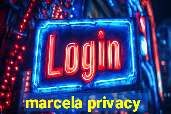 marcela privacy